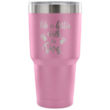Load image into Gallery viewer, Life is Better with a Dog 30 oz Tumbler - Travel Cup, Coffee Mug