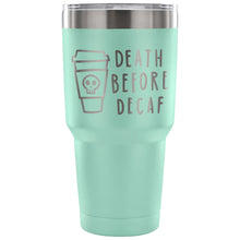 Load image into Gallery viewer, Death Before Decaf 30 oz Tumbler - Travel Cup, Coffee Mug