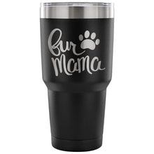 Load image into Gallery viewer, Fur Mama 30 oz Tumbler - Travel Cup, Coffee Mug