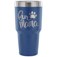 Load image into Gallery viewer, Fur Mama 30 oz Tumbler - Travel Cup, Coffee Mug