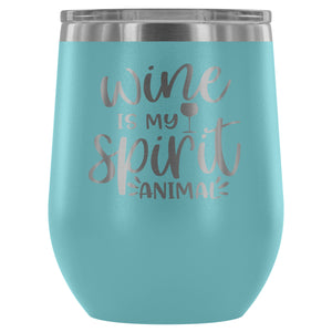 Wine is my Spirit Animal 12oz Stemless Wine Tumbler